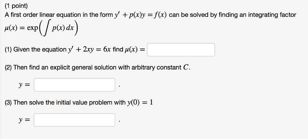 Solved A first order linear equation in the form y' + p(x)y | Chegg.com
