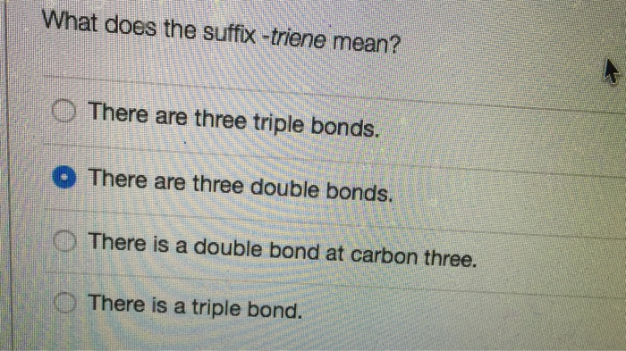 solved-what-does-the-suffix-triene-mean-there-are-three-chegg