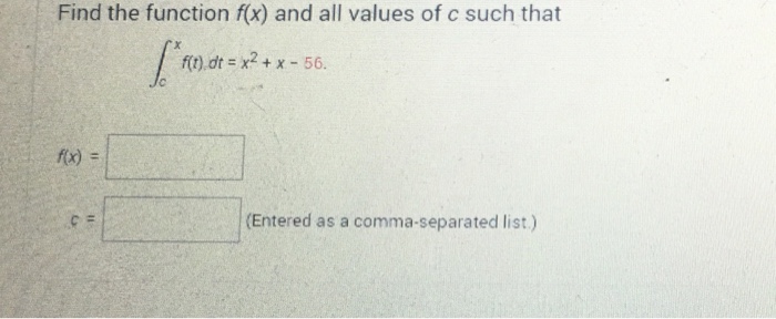 Solved Find the function f(x) and all values of c such that | Chegg.com