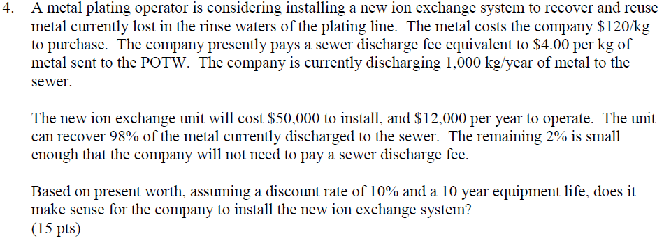 Solved A metal plating operator is considering installing a | Chegg.com