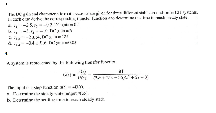 Solved 3. The DC gain and characteristic root locations are | Chegg.com