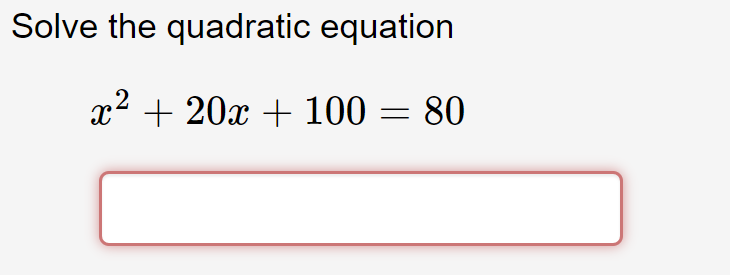Solve For X In The Equation X2 20x 100 36