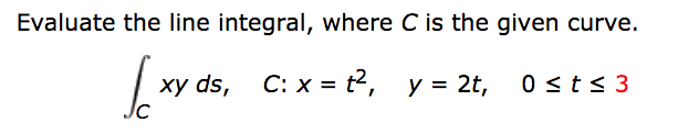 Solved Evaluate The Line Integral, Where C Is The Given 