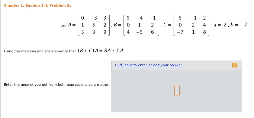 Solved Let A = B = C = a = 2, b = -7 Using the matrices | Chegg.com