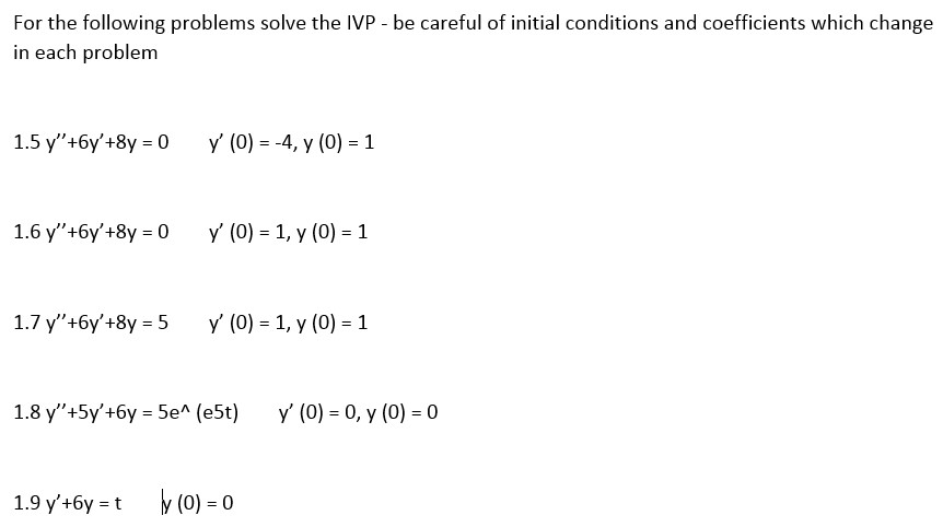 Solved For The Following Problems Solve The Ivp Be Careful 9756