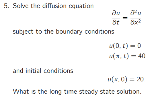 Solved 5. Solve The Diffusion Equation Subject To The | Chegg.com