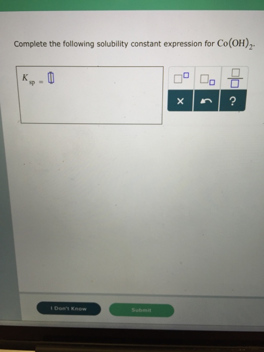 Solved complete the following solubility constant expression chegg