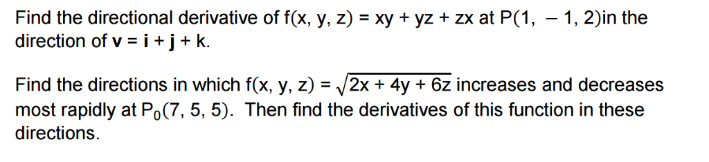 Solved Find The Directional Derivative Of F X Y Z Xy