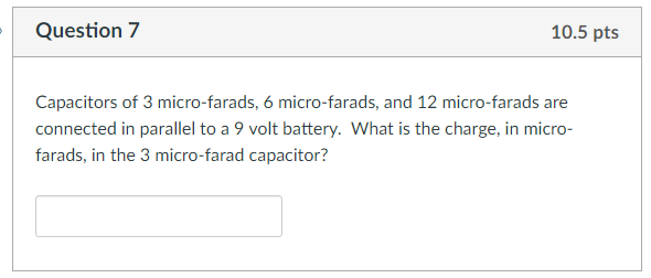 Solved Question 7 10 5 Pts Capacitors Of 3 Micro Farads 6 Chegg Solved Question 7 10 5 Pts Capacitors Of 3 Micro Farads 6 Chegg