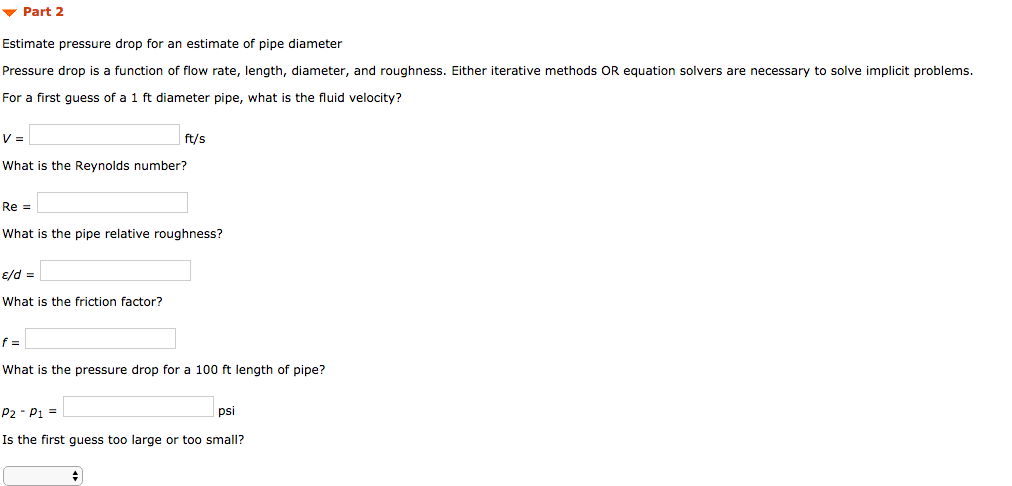 Part 1 Estimate properties and pipe diameter | Chegg.com