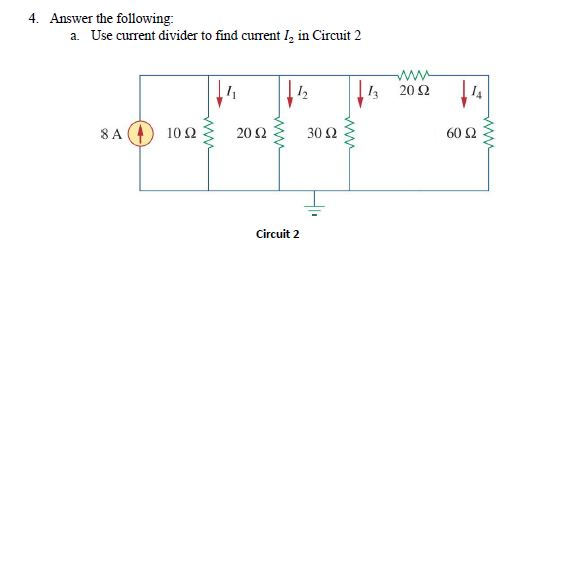 Solved 4. Answer the following: a. Use current divider to | Chegg.com