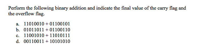 Solved Perform The Following Binary Addition And Indicate 