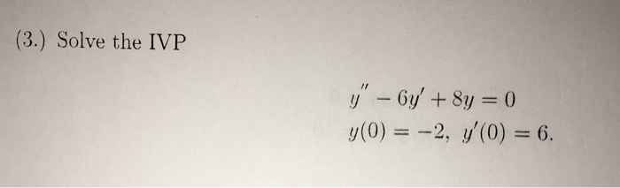 Solved 3 Solve The Ivp Y 0 2 Y 0