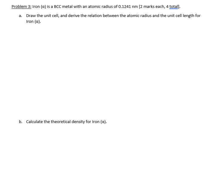 Solved Problem 3: Iron (a) is a BCC metal with an atomic | Chegg.com