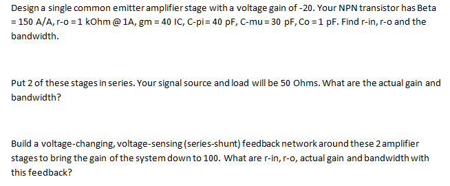 Solved Design a single common emitter amplifier stage with a | Chegg.com