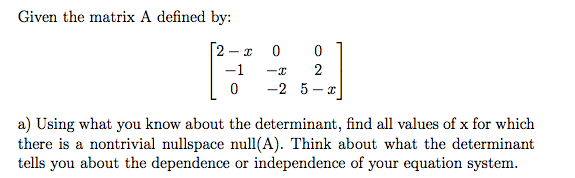 Solved Given the matrix A defined by: Using what you know | Chegg.com