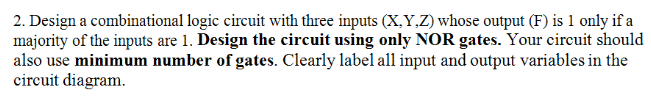 Solved Design a combinational logic circuit with three | Chegg.com