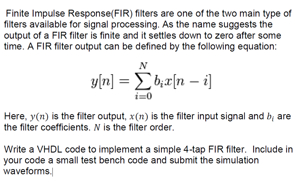 Solved Finite Impulse Response(FIR) Filters Are One Of The | Chegg.com