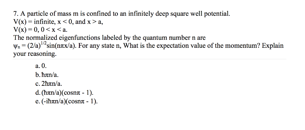 Solved 7. A particle of mass m is confined to an infinitely | Chegg.com