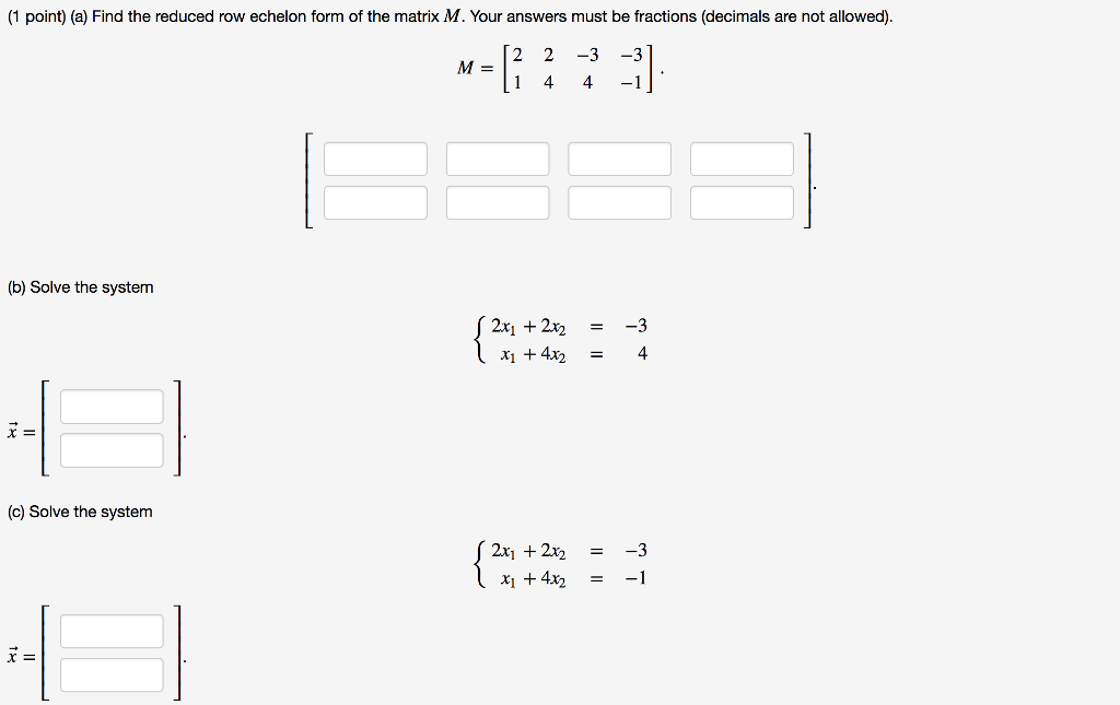 Solved (1 Point) (a) Find The Reduced Row Echelon Form Of | Chegg.com