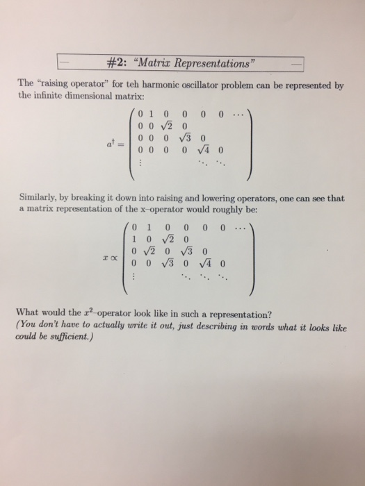 Solved The "raising operator" for teh harmonic oscillator