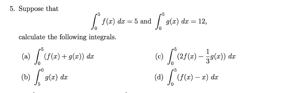 Solved Suppose that integral^5_0 f(x) dx = 5 and | Chegg.com