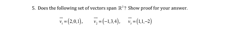 Solved 5. Does the following set of vectors span R^3? Show | Chegg.com