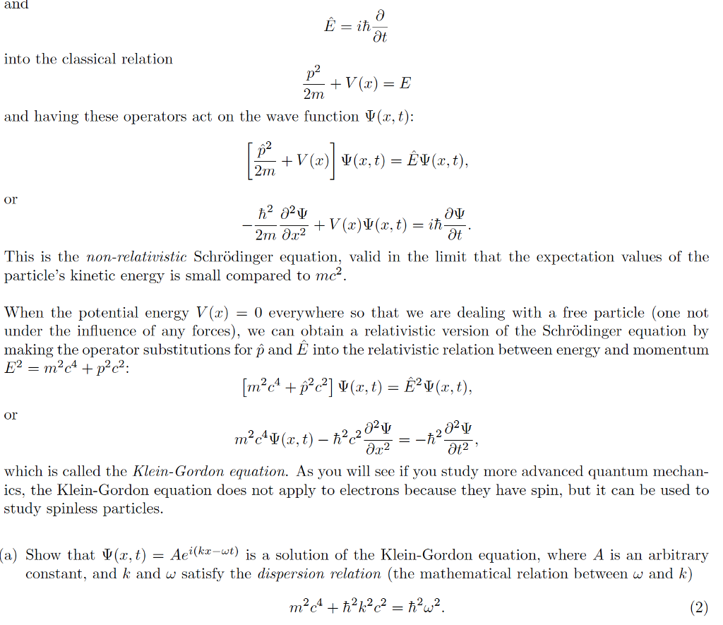 As we discussed in class, the Schrodinger equation | Chegg.com