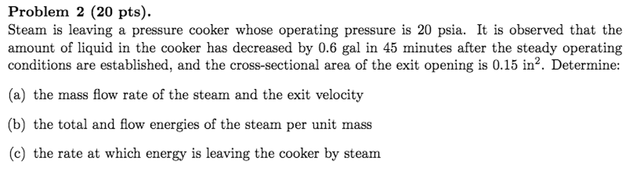 Solved Steam is leaving a pressure cooker whose operating