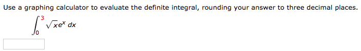 Solved Use a graphing calculator to evaluate the definite | Chegg.com