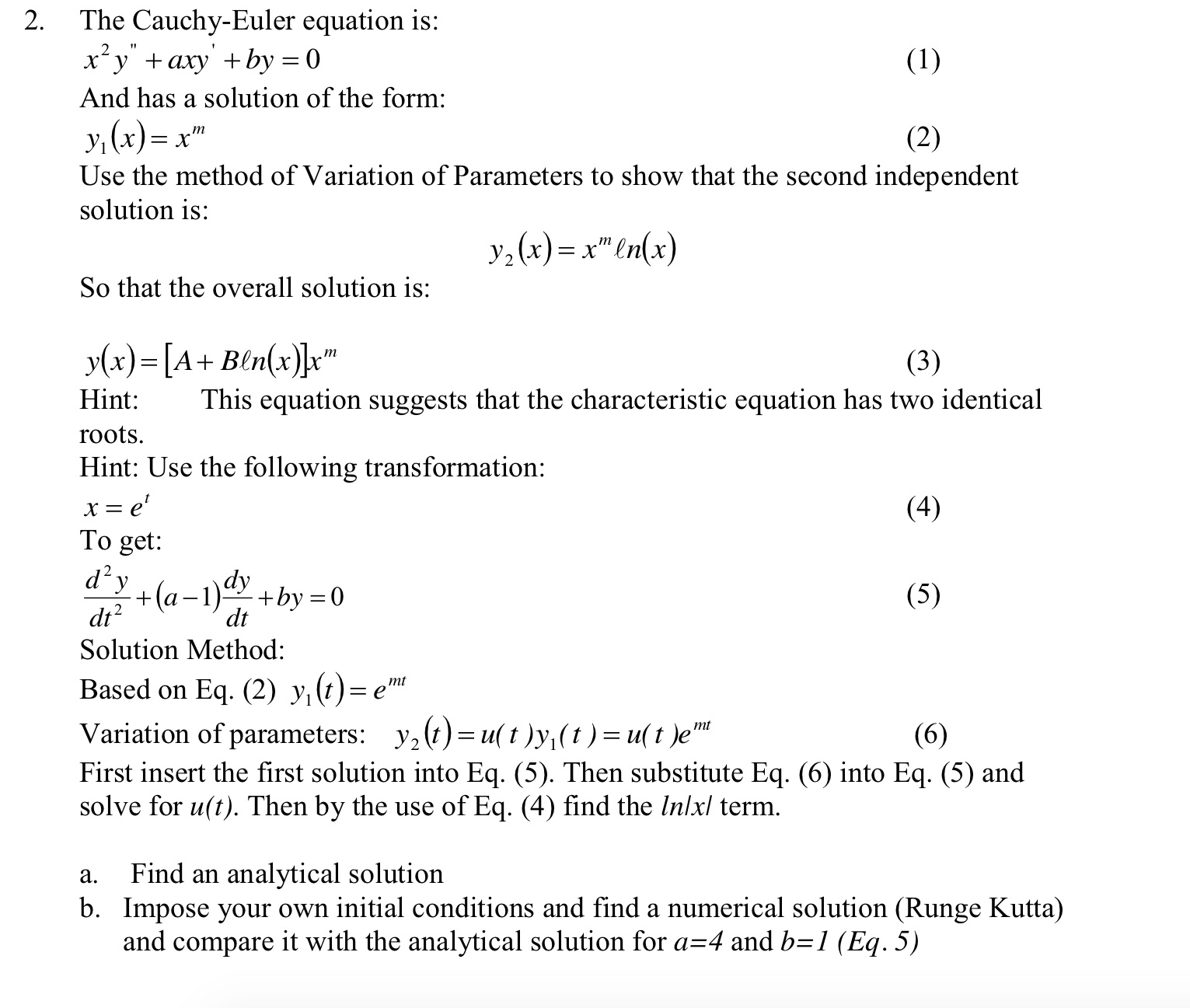 The Cauchy-Euler equation is : And has a solution of | Chegg.com