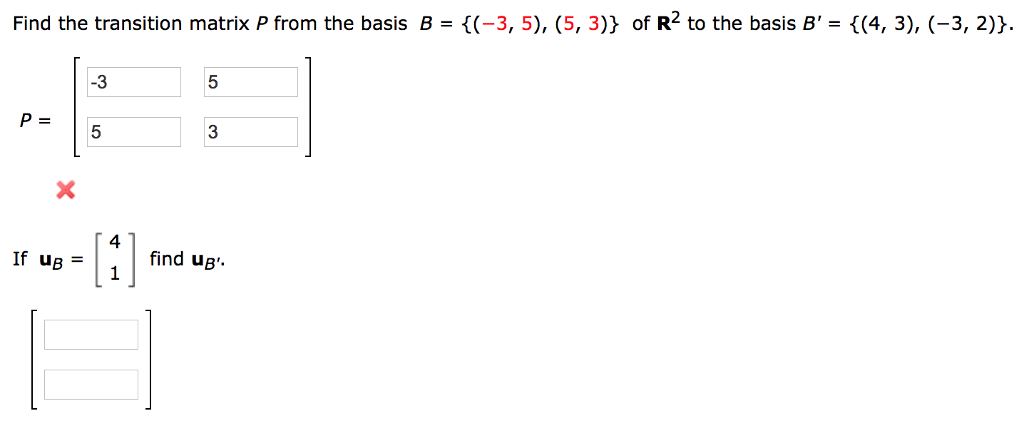 Solved Find The Transition Matrix P From The Basis B = | Chegg.com