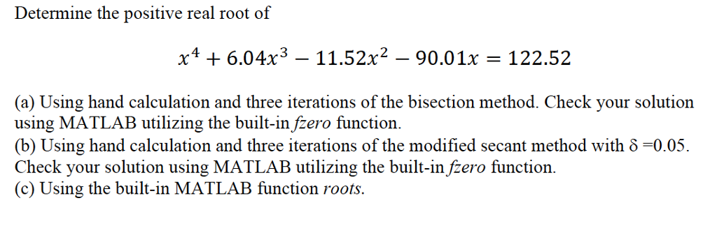 solved-determine-the-positive-real-root-of-x-4-6-04x-3-chegg