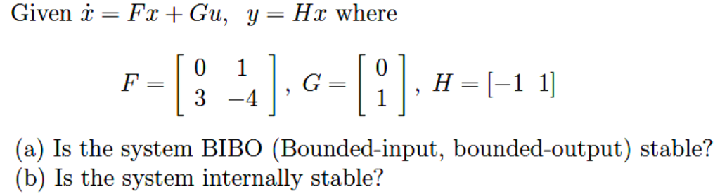 Solved iven T ,G= 夏夏 3 -4 (a) Is the system BIBO | Chegg.com