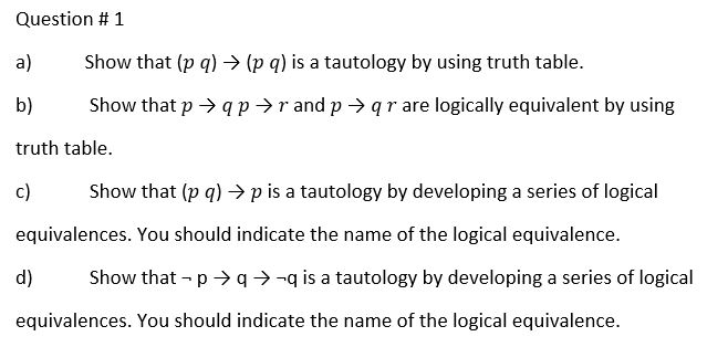 Solved Show that (p q) rightarrow (p q) is a tautology by | Chegg.com