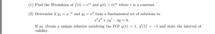 Solved Find the Wronskian of f(f) = e^rt and g(t) = te^rt | Chegg.com