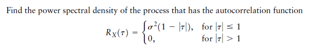 Solved Find the power spectral density of the process that | Chegg.com
