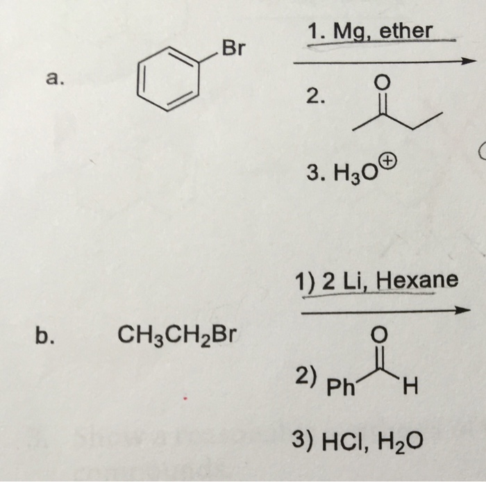 Solved 1. Mg, ether Br a. 1 3. H30 1) 2 Li, Hexane b. | Chegg.com