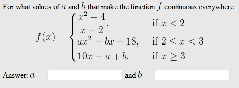 Solved For what values of a and b that make the function f | Chegg.com