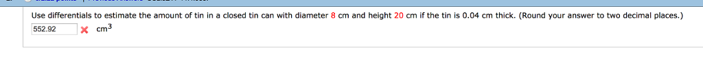 Solved Use differentials to estimate the amount of tin in a | Chegg.com