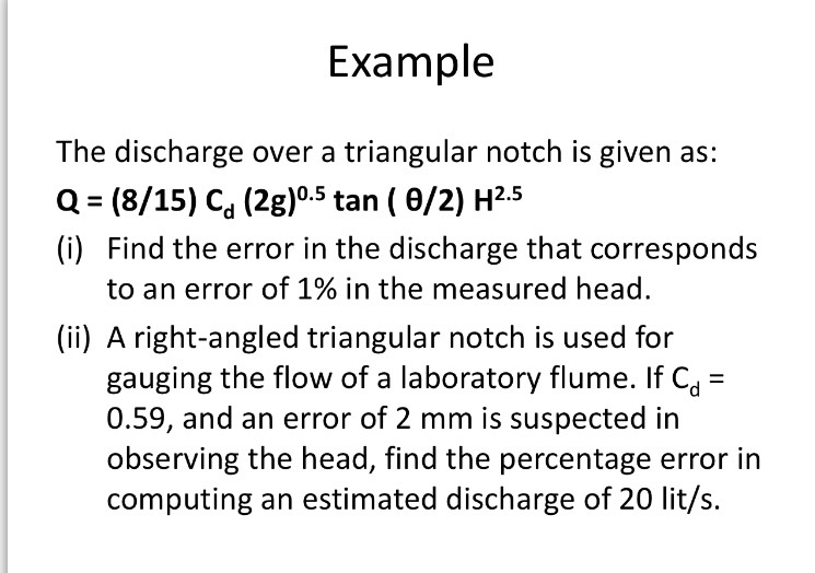 Solved The discharge over a triangular notch is given as Q
