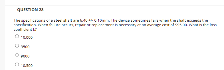 Solved QUESTION 28 The specifications of a steel shaft are | Chegg.com