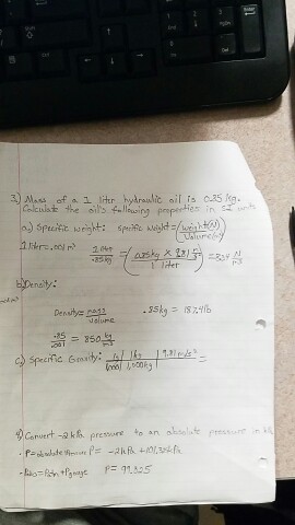 Solved The mass of 1 liter of hydraulic oil is. .85kg. Chegg