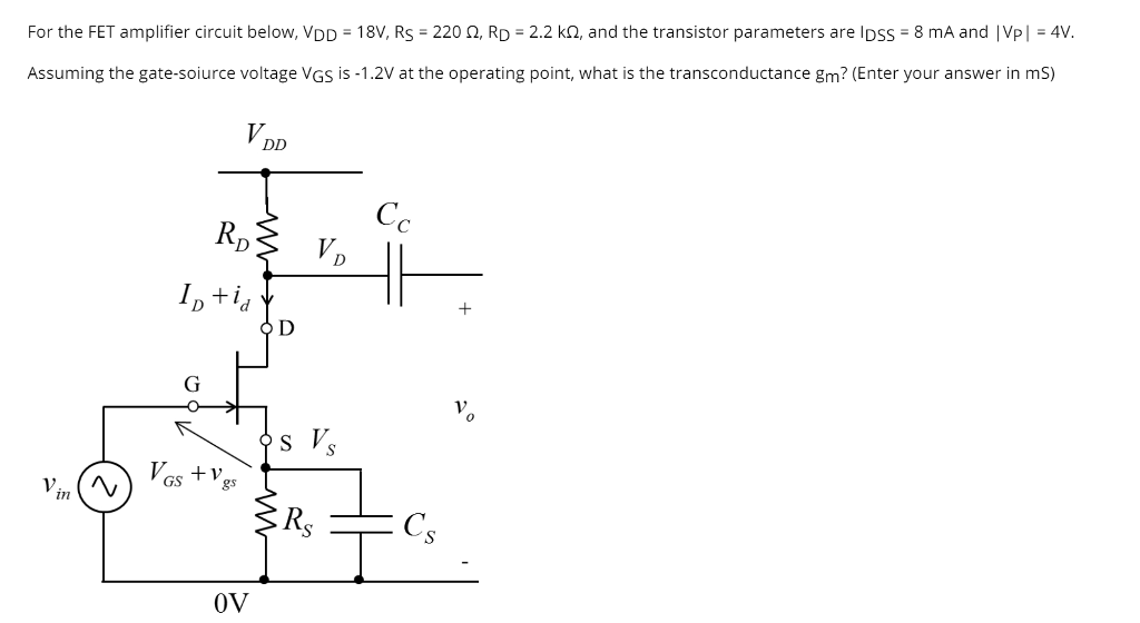 Solved For the FET amplifier circuit below, VDD = 18V, RS = | Chegg.com