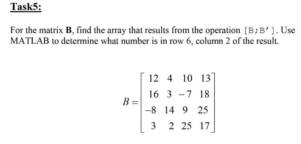 Solved Task5: For The Matrix B, Find The Array That Results | Chegg.com