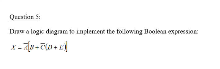 Solved Question 5 Draw A Logic Diagram To Implement The | Chegg.com