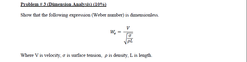 Webber Formula Solved Show that the following expression (Weber number) is | Chegg.com