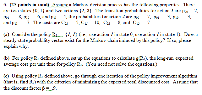 Solved Assume a Markov decision process has the following | Chegg.com