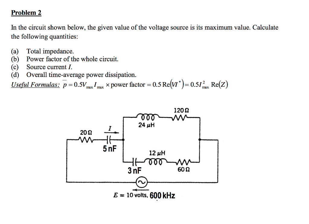 Solved Problem 2 In the circuit shown below, the given value | Chegg.com