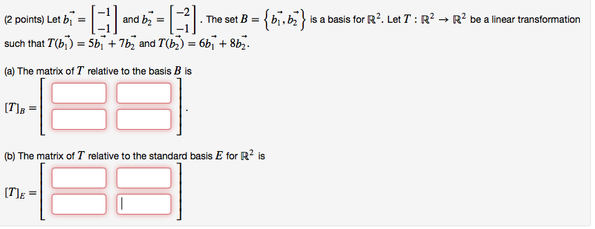 Solved Let B^rightarrow_1 = [-1 -1]and B^rightarrow_2 = [-2 | Chegg.com